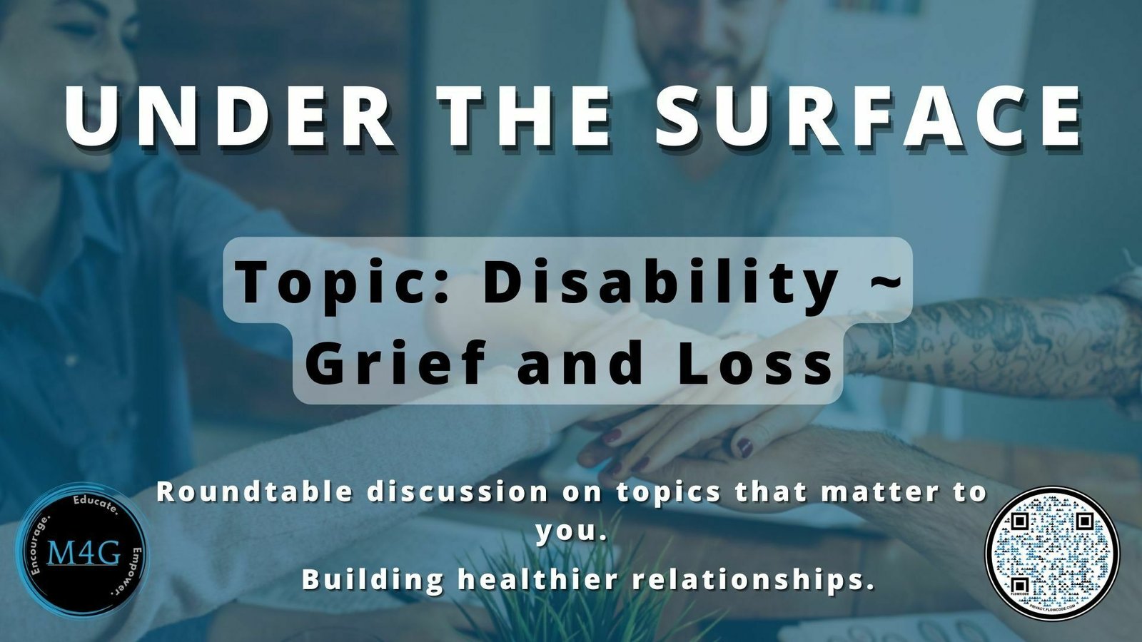 Under the Surface: Season 1, Episode 6 - Disability ~ Grief and Loss