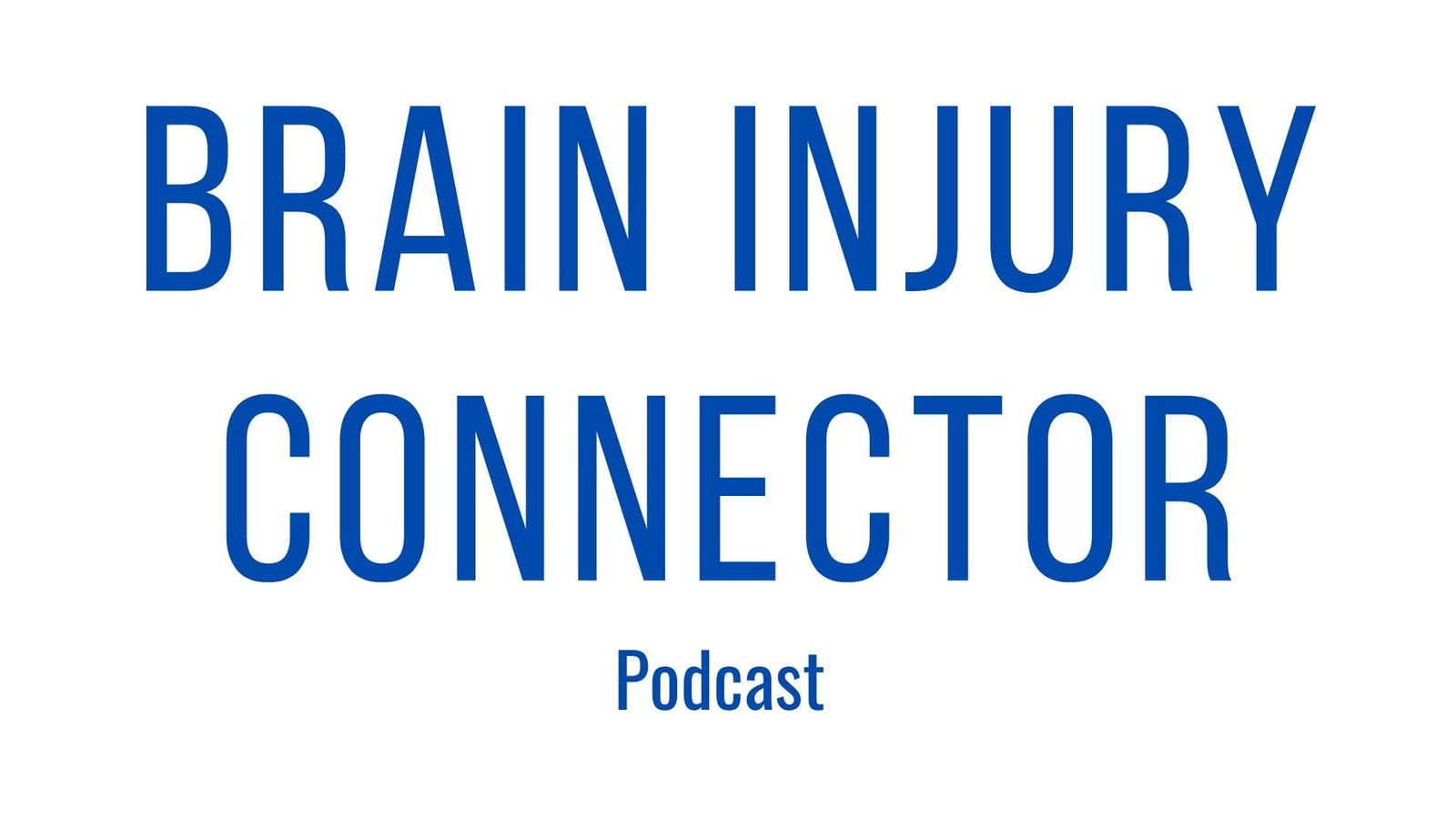 Brain-Injury-Connector-Podcast