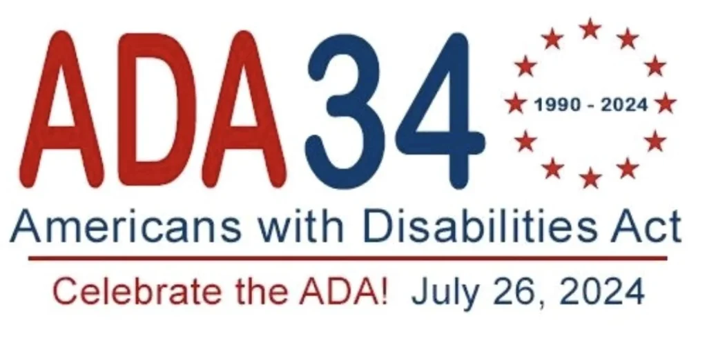 Celebrate the passing of the Americans with Disabilities Act on July 26th, 2024!